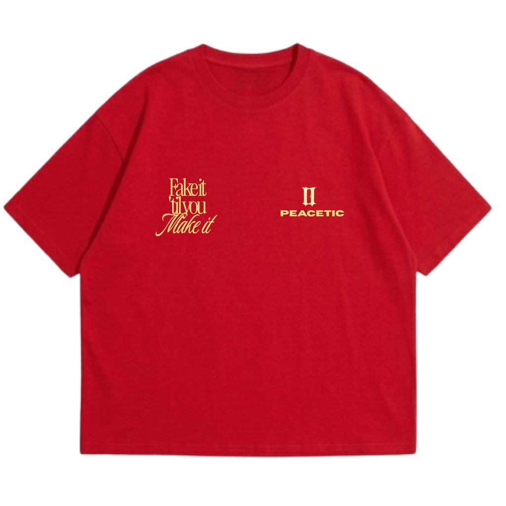 Fake it Till you make it Oversized Tee