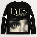 Eyes Don’t Lie – Oversized Full Sleeve Tee